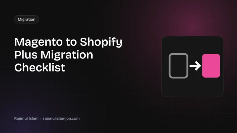 Magento to Shopify Plus Migration Checklist (2026)