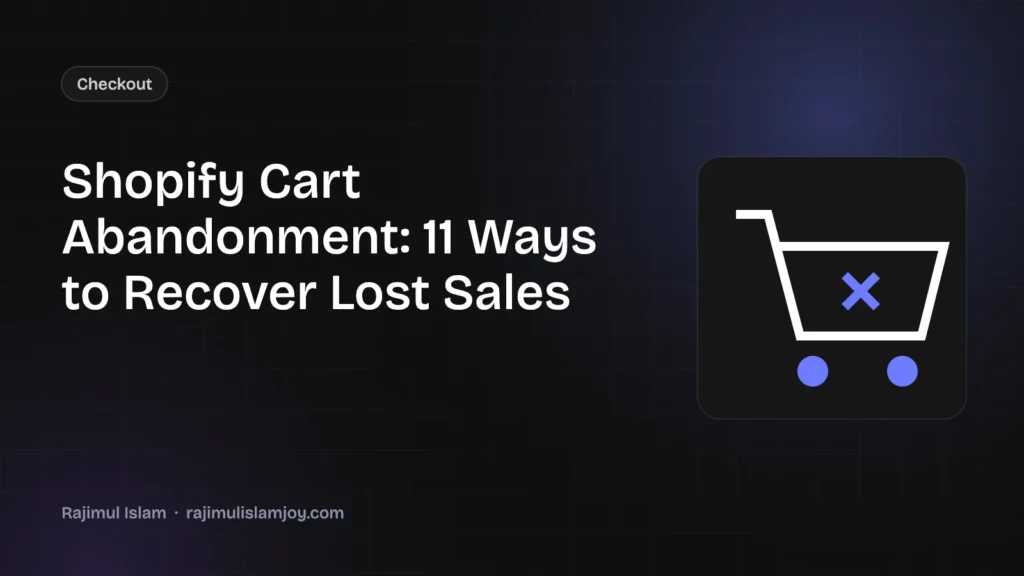 Shopify cart abandonment: ways to recover lost sales