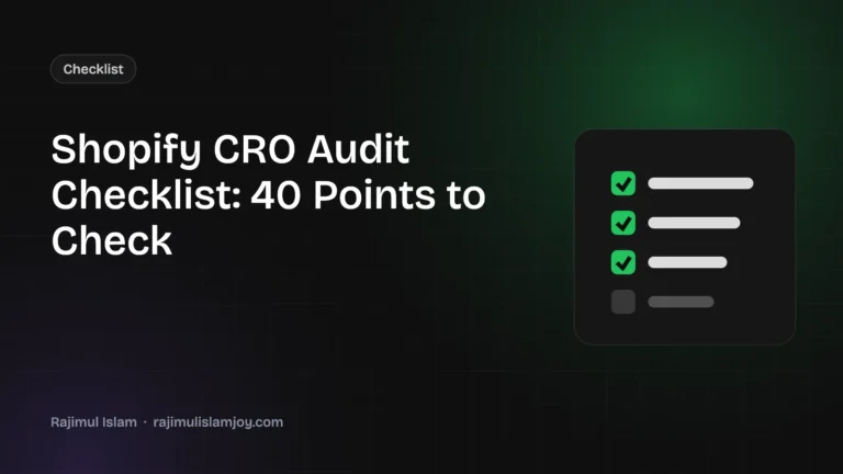Shopify CRO Audit Checklist (2026): 40 Points to Check