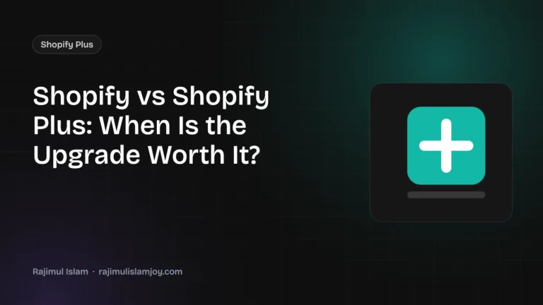 Shopify vs Shopify Plus: When Is the Upgrade Worth It? (2026)