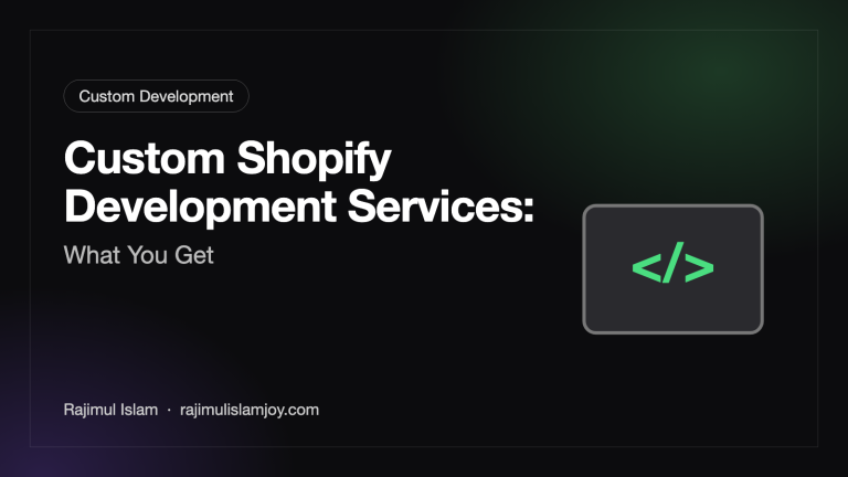 Custom Shopify Development Services: What You Get