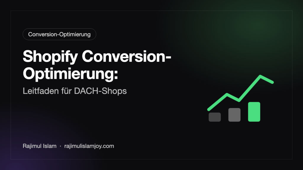 Shopify Conversion-Optimierung: Leitfaden für DACH-Shops – by Rajimul Islam