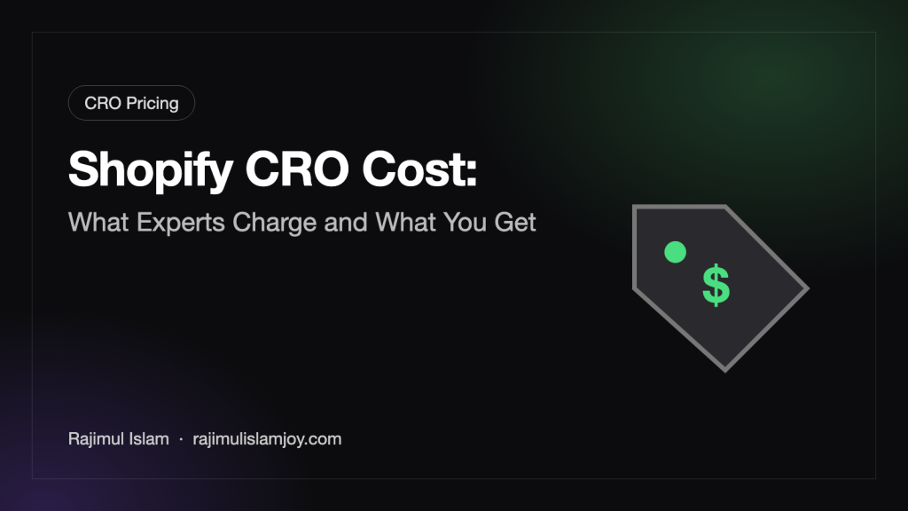 Shopify CRO Cost: What Experts Charge and What You Get