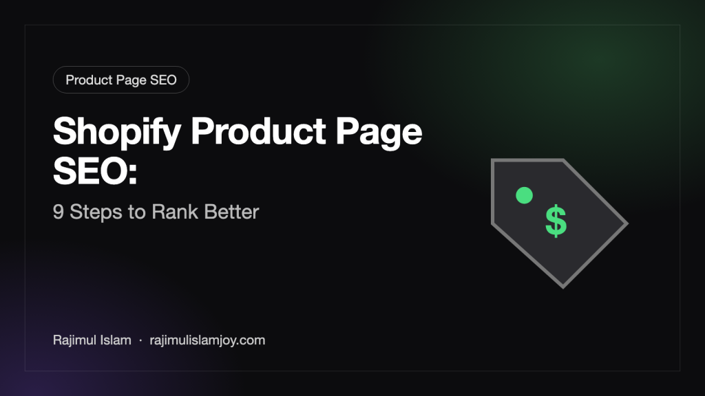 Shopify Product Page SEO: 9 Steps to Rank Better – by Rajimul Islam
