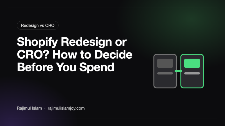 Shopify Redesign or CRO? How to Decide Before You Spend